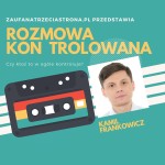 Odcinek 72 - Kamil Frankowicz